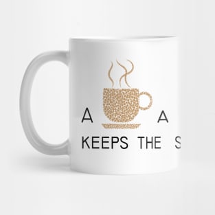 Some coffee a day keeps the sleep away Mug